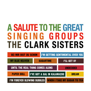 The Clark Sisters的專輯A Salute to the Great Singing Groups