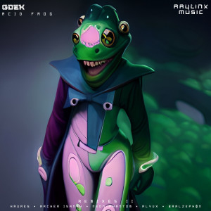 收聽Gdek的Acid Frog (Haures & Archer Isanah Remix)歌詞歌曲