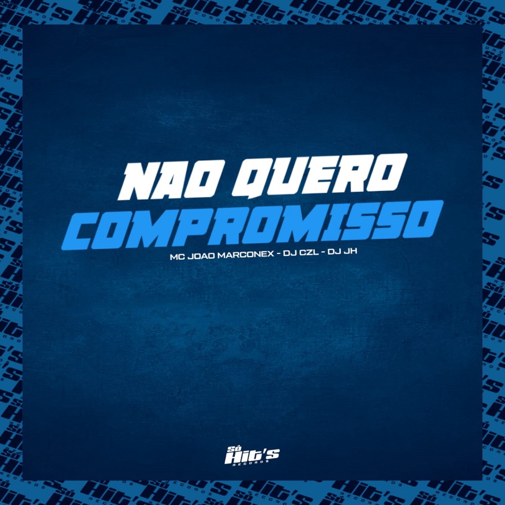 Não Quero Compromisso (Explicit)