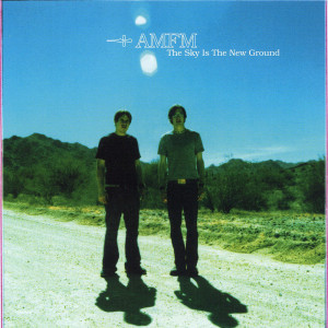 อัลบัม The Sky Is the New Ground ศิลปิน AM/FM