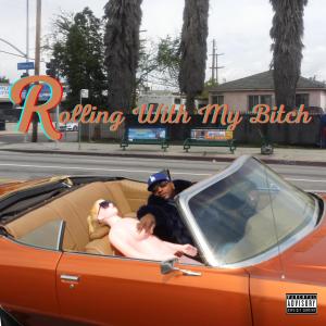 Rolling With My Bitch (Explicit)