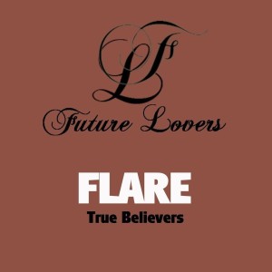Album True Believers oleh Flare