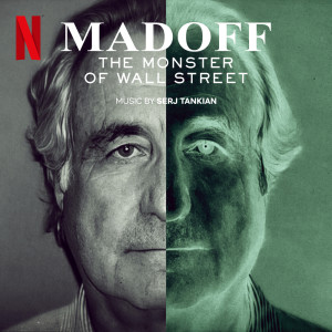 Album MADOFF: The Monster of Wall Street (Soundtrack from the Netflix Series) oleh Serj Tankian