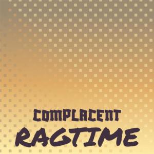 Various的专辑Complacent Ragtime