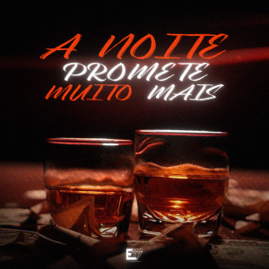 Album A Noite Promete Muito Mais from MC Sam