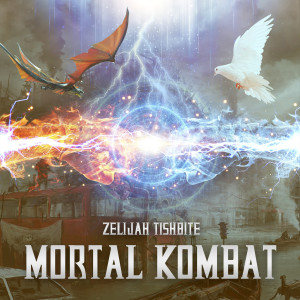 Listen to Mortal Kombat song with lyrics from Zelijah Tishbite