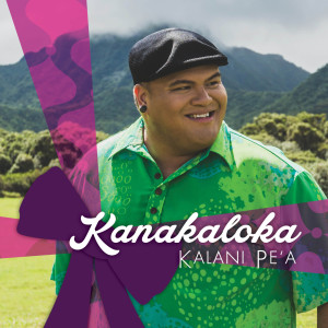 Kalani Pe'a的專輯Kanakaloka