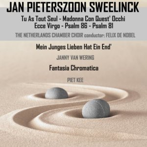 อัลบัม Jan Pieterszoon Sweelinck: Vocal Compositions & Instrumental Compositions ศิลปิน Netherlands Chamber Choir