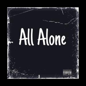 อัลบัม All Alone (Explicit) ศิลปิน Rj