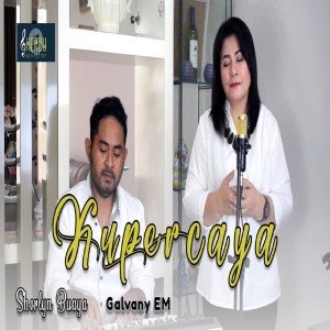 Dengarkan lagu Kupercaya nyanyian Sherlyn Buaya dengan lirik