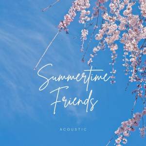 Summertime Friends (Acoustic Version) dari Landon Austin