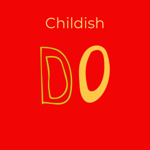 Album Childish (Explicit) oleh Docta Dash