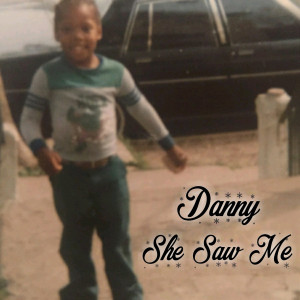 Album She Saw Me oleh Danny