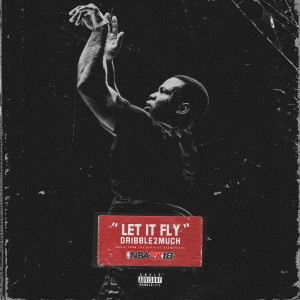 Album Let It Fly from Dribble2much