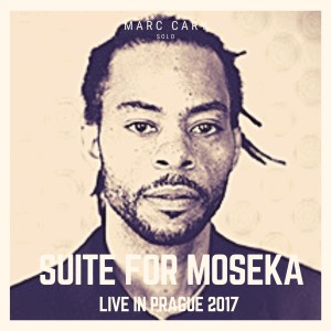 Marc Cary的專輯Suite for Moseka (Live in Prague 2017)