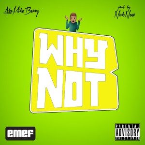 收聽AkaMikeBerry的Why Not (Explicit)歌詞歌曲