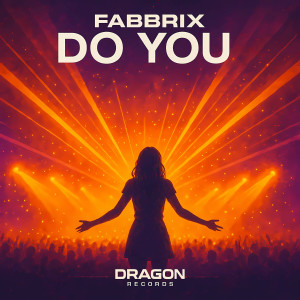 ดาวน์โหลดและฟังเพลง Do You พร้อมเนื้อเพลงจาก Fabbrix