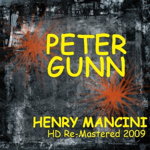 อัลบัม The Music From Peter Gunn - HD Re-Mastered 2009 ศิลปิน Henri Mancini