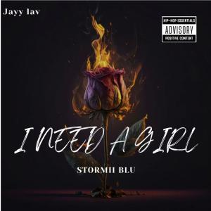 Jayy Lav的專輯I Need A Girl (feat. Jayy lav) [Explicit]