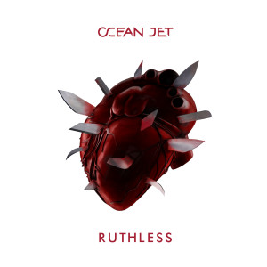 ดาวน์โหลดและฟังเพลง Ruthless พร้อมเนื้อเพลงจาก Ocean Jet