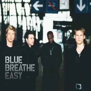 收聽Blue的Breathe Easy (Single Version)歌詞歌曲