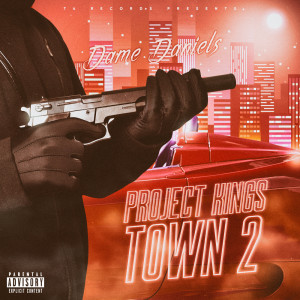 Dame Daniels的專輯Project Kings Town 2 (Explicit)