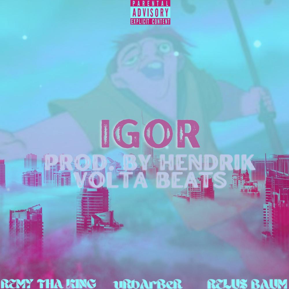 Igor (feat. uRbArBeR & Relus Baum) (Explicit)