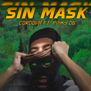 ดาวน์โหลดและฟังเพลง Sin Mask (Explicit) พร้อมเนื้อเพลงจาก Cordova
