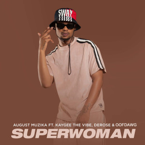 ดาวน์โหลดและฟังเพลง Superwoman พร้อมเนื้อเพลงจาก August Muzika