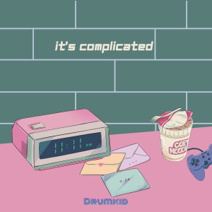 Listen to It's Complicated song with lyrics from Drumkid