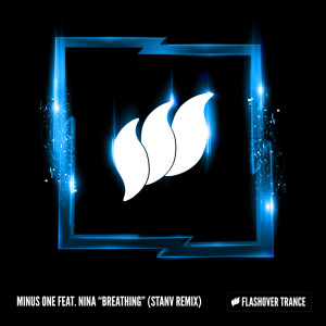 Listen to Breathing (StanV  Remix) song with lyrics from Minus-One
