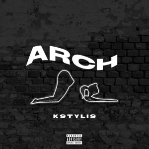 Kstylis的專輯Arch (Explicit)