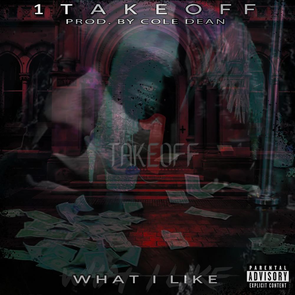 What I Like (feat. 1TakeOff) (Explicit)