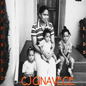 Listen to Fatherless Kids song with lyrics from Cj Ginavece