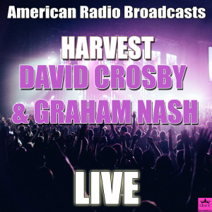 收聽David Crosby & Graham Nash的Only Love Can Break Your Heart (Live)歌詞歌曲