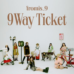 fromis_9的專輯9 WAY TICKET