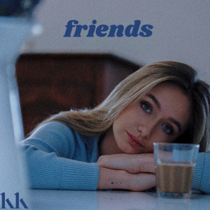 Listen to Friends song with lyrics from Katie Kittermaster