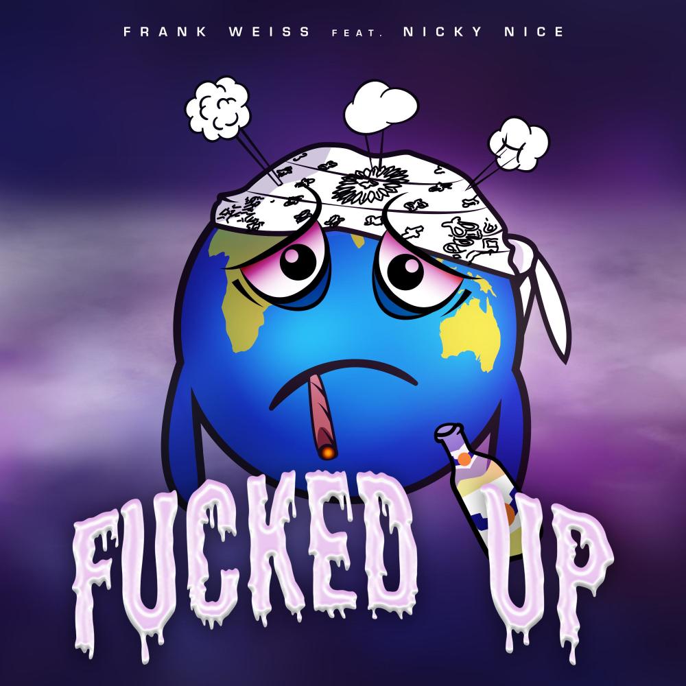 Fucked Up (feat. Nicky Nice) (Explicit)