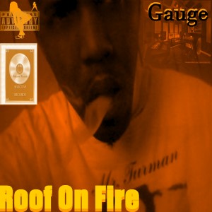 Album Roof on Fire (Explicit) oleh Gauge