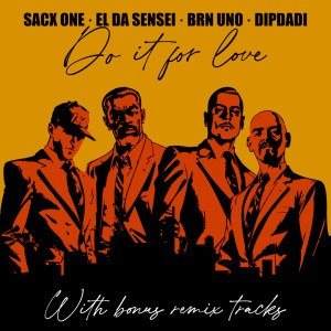 收聽El Da Sensei的Do it for love (Musgo One Version Instrumental)歌詞歌曲