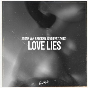 收聽Stone Van Brooken的Love Lies歌詞歌曲