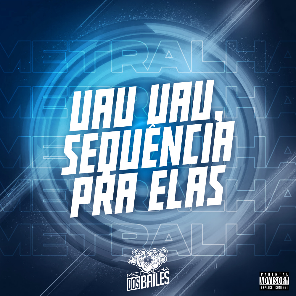 Uau Uau, Sequência pra Elas (Explicit)