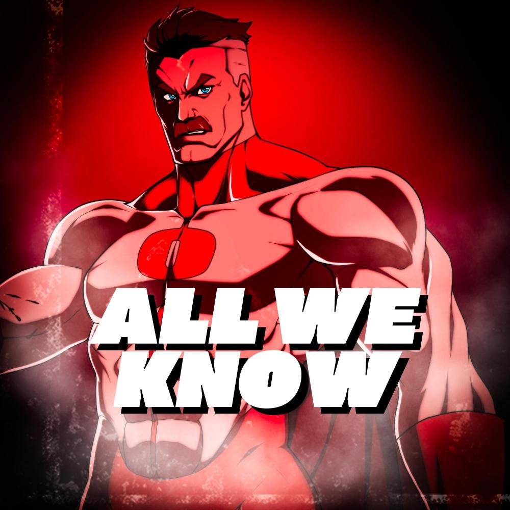 All We Know (Omni-Man) (feat. Nick Mighty, Keetheweeb & Ayothatsmari) (Explicit)