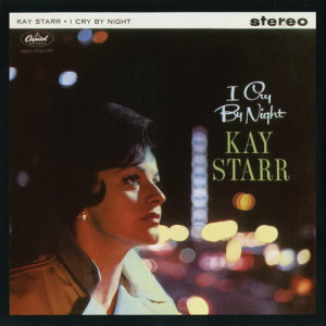 收聽Kay Starr的It Had To Be You (2002 - Remastered; 24 Bit Mastering)歌詞歌曲