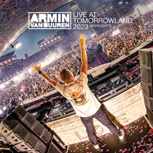 Armin Van Buuren的專輯Live at Tomorrowland 2023 (Highlights)