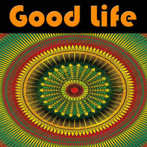 Dengarkan lagu Good Life nyanyian Jimmy Cliff dengan lirik