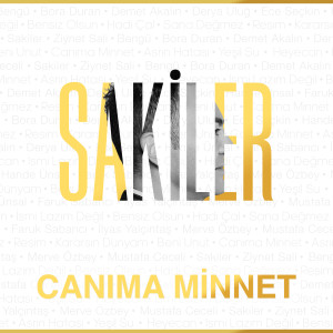 อัลบัม Canıma Minnet ศิลปิน Sakiler