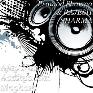 Listen to Ajay Nahi Aaditya Hai Singham song with lyrics from Pramod Sharma