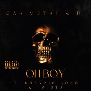 Oh Boy (feat. Krayzie Bone & Twista) (Explicit) dari Cas Metah