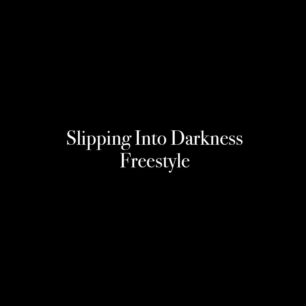 Slipping Into Darkness Freestyle (Explicit)